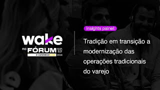 Insights sobre o painel Tradição em transição a modernização das operações tradicionais do varejo [upl. by Savannah802]