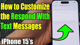 iPhone 1515 Pro Max How to Customize the Respond With Text Messages [upl. by Stilwell37]