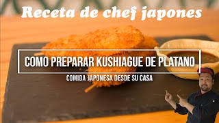 【Facil 】Kushiage de platano en tu casa Comida japonesa desde su casa [upl. by Schweitzer512]