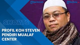 PROFIL Koh Steven Pendiri Mualaf Center Meninggal seusai Salat Donasikan Rp 12 M untuk Covid19 [upl. by Silsby]