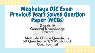 Meghalaya DSCGrade IVPrevious Years Solved Question Paper1 MCQsGeneral Knowledge AwarenessGK [upl. by Ecinuahs]