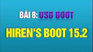 Hiren boot  Cách tạo USB boot với hiren boot 152 iso Tiếng Việt có link [upl. by Brittany]