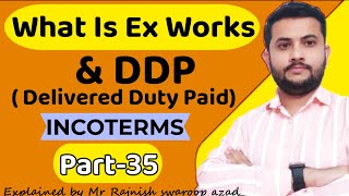 incoterms in export and import  What Is Ex works amp Delivered Duty Paid DDP Incoterm [upl. by Bond]