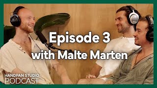 Handpan Studio Podcast  Ep 3  Malte Marten [upl. by Leba]