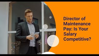 Director of Maintenance Pay Is Your Salary Competitive [upl. by Nakashima]