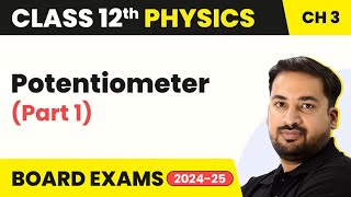 Potentiometer and Its Principle  Current Electricity  Class 12 Physics Chapter 3 [upl. by Alah779]