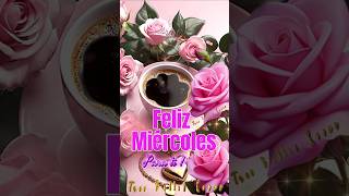 FELIZ MIÉRCOLES PARA TI ❤️🌹💐💝 [upl. by Doris]