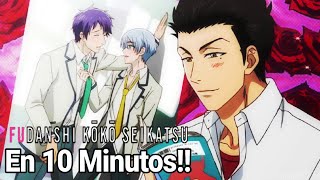 ❤EL CHICO QUE LE GUSTABA EL YAOI  Resumen Fudanshi Koukou Seikatsu en 10 Minutos [upl. by Reinertson]