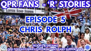 QPR Fans  R Stories  Episode 5  Chris Rolph [upl. by Cedell]