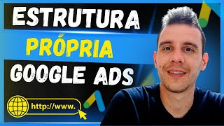 Como Criar Campanha No Google Ads Com ESTRUTURA PRÓPRIA  Passo a Passo Google Ads Afiliados [upl. by Sumahs]