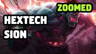 HEXTECH SION SKIN ZOOMED SPOTLIGHT  LEAGUE OF LEGENDS [upl. by Gilchrist]