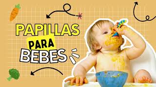 Como hacer PAPILLAS para BEBES en la ALIMENTACION COMPLEMENTARIA🥦👶🥕 [upl. by Eletnahs723]