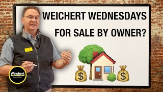 Weichert Wednesday For Sale By Owner [upl. by Weldon813]