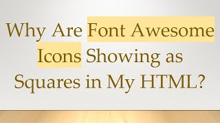 Why Are Font Awesome Icons Showing as Squares in My HTML [upl. by Rox]