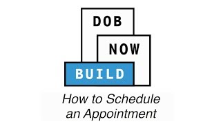 DOB NOW BUILD  How to Schedule an Appointment [upl. by Ymorej]