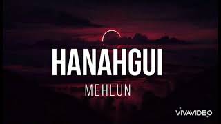 MEHLUN hanahgui instrumental karaoke [upl. by Eydnarb]