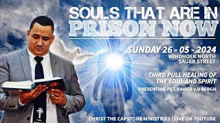 Souls That Are In Prison NOW  26052024  Christ The Capstone Ministries [upl. by Judye]