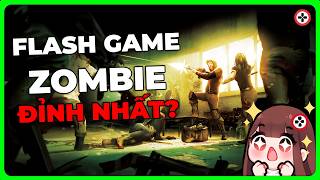 Flash Game Chủ Đề Zombies HAY NHẤT [upl. by Acina]