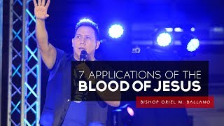 7 Applications of the Blood of Jesus by Bishop Oriel M Ballano [upl. by Emrich]