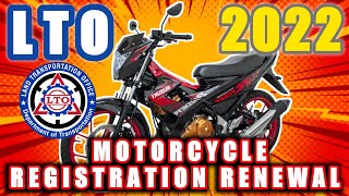 LTO RENEWAL OF MOTORCYCLE REGISTRATION 2022  STEP BY STEP PROCESS [upl. by Naarah]