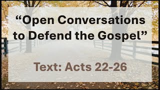 20240922  Open Conversations to Defend the Gospel [upl. by Darb]