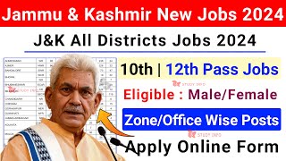 Jammu amp Kashmir New Jobs 2024  JampK All Districts Jobs 2024  JampK 10th Pass Jobs  JampK New Posts [upl. by Wooldridge]