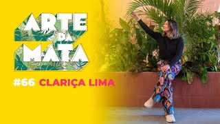 Clariça Lima 66 Arte da Mata podcast [upl. by Nylegna]