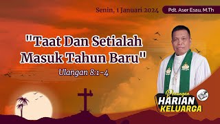 RHK 1 Januari 2024  “Taat Dan Setialah Masuk Tahun Baru”  Ulangan 814 [upl. by Teyugn]