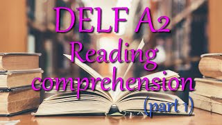 DELF A2 Reading comprehension part 1 [upl. by Hecklau97]