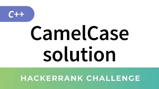 HackerRank C Algorithms CamelCase solution Strings [upl. by Noonberg471]