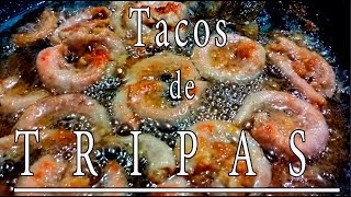 Cómo hacer tacos de tripa en 30 MINUTOS  El Mister Cocina [upl. by Gaynor]