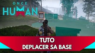 Once Human Tuto FR  déplacer sa Base  son Territoire [upl. by Anauq]