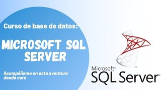 Entrenamiento de Base de Datos Microsoft SQL Server Curso Completo [upl. by Lekram]