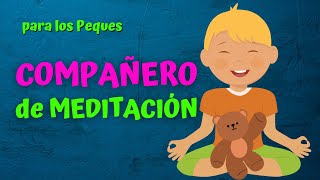 COMPAÑERO de RESPIRACIÓN 🐻 Tranquilandia  Meditaciones para los Peques [upl. by Venus74]