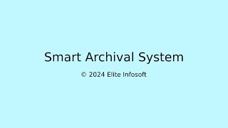 Smart Archival System from Elite Infosoft [upl. by Haggai]