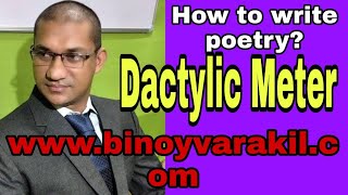 Dactylic Meter Versification Poetry Language and Linguistics By Capt Binoy VarakilWriting Poems [upl. by Eluj]