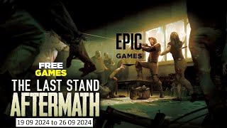 Free Game  The Last Stand Aftermath  Epic Games 19 09 2024 to 26 09 2024 [upl. by Sachiko689]