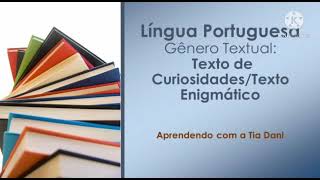 Aprendendo sobre Texto Enigmático Texto de Curiosidade [upl. by Dunning]