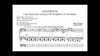 Marcel Dupré ANTIPHON III  I am black but comely O Ye Daughters of Jerusalem [upl. by Oalsinatse]