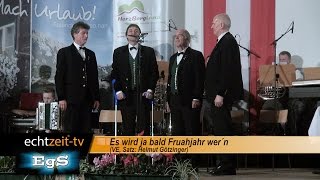 Bleiberger Viergesang  Es wird ja bald Fruahjahr wer´n [upl. by Bramwell]