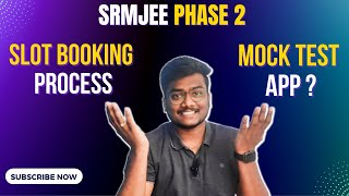 SRMJEE Phase 2 Slot Booking Process  Mock Test App  Safe Exam Browser [upl. by Adekam]