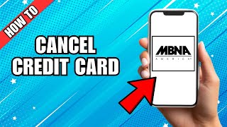 How to Cancel Mbna Credit Card [upl. by Duarte]