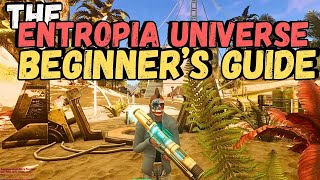 The 2024 Entropia Universe Beginners Guide [upl. by Mcgannon]