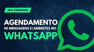 Como agendar mensagens e lembretes no Whatsapp em 2023 usando o Wa Premium [upl. by Nnaycnan]