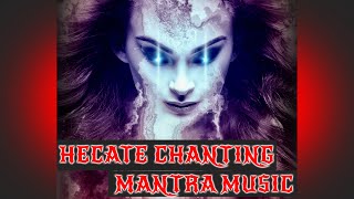 Hecate Chanting Mantra Meditation  1 HOUR VERSION [upl. by Daveen]