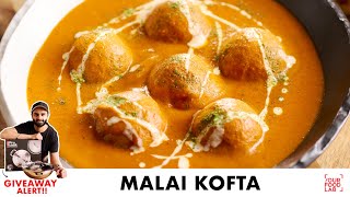 Malai Kofta Recipe  Restaurant Style with Tips  होटल जैसा मलाई कोफ़्ता  Chef Sanjyot Keer [upl. by Peers245]