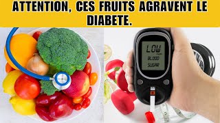 Si tu est diabétique fait attention a ces 7 fruits [upl. by Lavella]