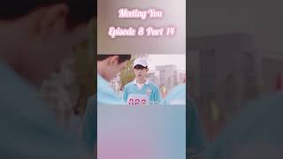 Meeting You Hindi Dubbed Episode 8 part 14meetingyou shorts [upl. by Nailliw174]