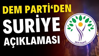 Dem Partiden Gündemi Sarsan Suriye Açıklaması ❗️ [upl. by Jeanna]