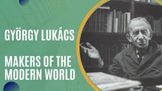 Georg Lukács and the Development of Western Marxism Makers of the Modern World [upl. by Hillhouse]